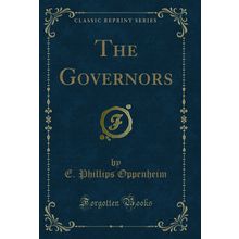 The Governors (Classic Reprint)