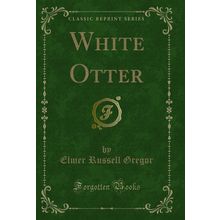 White Otter (Classic Reprint)