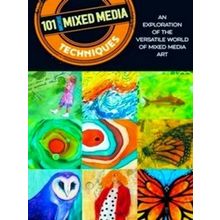 101 More Mixed Media Techniques