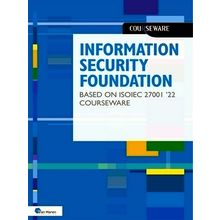 Information Security Foundation Based on Iso/Iec 27001 22 Courseware - Hans Baar