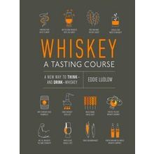 Whiskey A Tasting Course - Eddie Ludlow