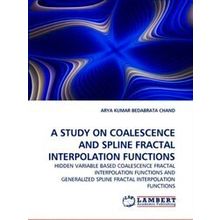 A Study on Coalescence and Spline Fractal Interpolation Functions