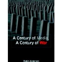 A Century Of Media, A Century Of War