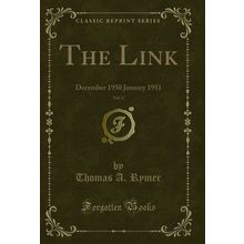 The Link, Vol. 8: December 1950 January 1951 (Classic Reprint)