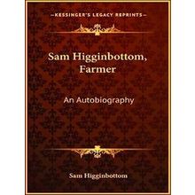 Sam Higginbottom, Farmer - Sam Higginbottom