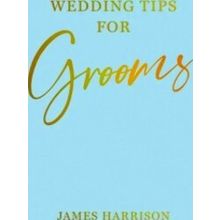 Wedding Tips For Grooms