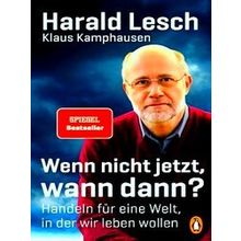 Wenn Nicht Jetzt, Wann Dann