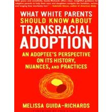 What White Parents Should Know About Transracial Adoption