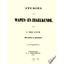 Studien Over Wapen-En Zegelkunde - Met Platen en Houtsneden - J. Ter Gouw