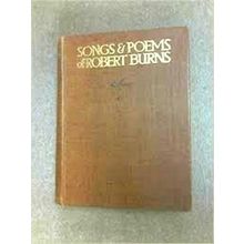 The Songs Poems of Robert Burns. With Appreciation by the Right Hon. the Earl of
