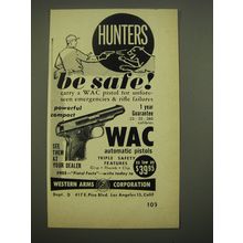 1951 WAC Western Arms Corporation Pistol Ad - Hunters be safe!