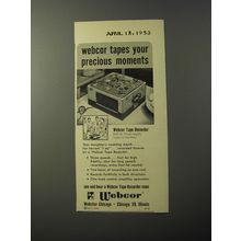 1953 Webcor Tape Recorder Ad - Webcor tapes your precious moments
