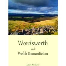 Wordsworth And Welsh Romanticism