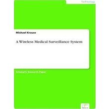 A Wireless Medical Surveillance System
