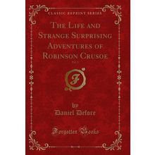 The Life and Strange Surprising Adventures of Robinson Crusoe, Vol. 2