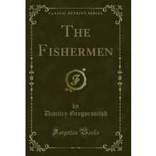 The Fishermen (Classic Reprint)