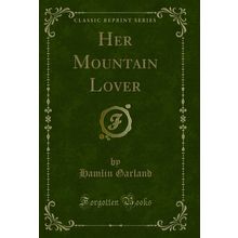 Her Mountain Lover (Classic Reprint)
