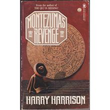 Montezuma's Revenge, by Harry Harrison
