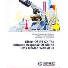 Effect Of IP6 On The Immune Response Of Albino Rats Treated With Afb1 - Atef Abd