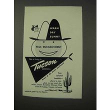 1958 Tucson Arizona Ad - Warm Dry Sunny Enchantment