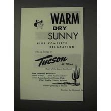 1958 Tucson Arizona Ad - Warm Dry Sunny Relaxation