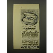 1954 Webcor Musicale Fonograf Ad - Like the living presence itself!