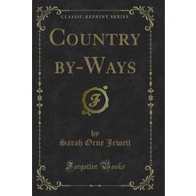 Country by-Ways (Classic Reprint)
