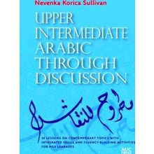 Upper Intermediate Arabic Through Discussion