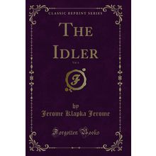 The Idler, Vol. 6 (Classic Reprint)