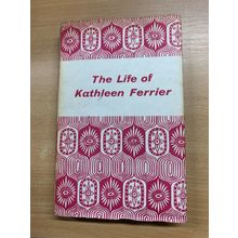 1956 "THE LIFE OF KATHLEEN FERRIER" WINIFRED FERRIER" HARDBACK BOOK (P3)