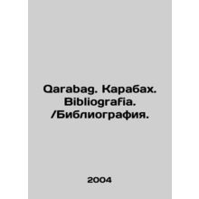 Qarabag. Karabakh. Bibliografia. / Bibliography. In Russian (ask us if in doubt