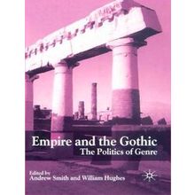 Empire and the Gothic - Jonathan Taylor