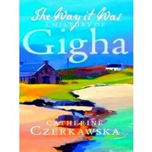 Way it Was - A History of Gigha
