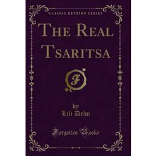 The Real Tsaritsa (Classic Reprint)