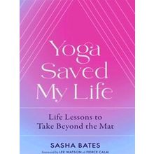 Yoga Saved My Life