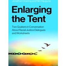 Enlarging The Tent Two Quakers In Conversation About Racial Justice Dialogues An
