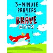 Brave Boys 3-Minute Prayers For Brave Boys