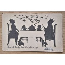 POSTCARD, SILHOUETTE: FOUR AND TWENTY BLACKBIRDS BAKED IN A PIE : c1912
