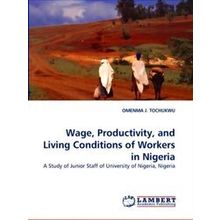 Wage, Productivity, and Living Conditions of Workers in Nigeria