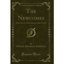 The Newcomes, Vol. 2: Memoirs of a Most Respectable Family (Classic Reprint)