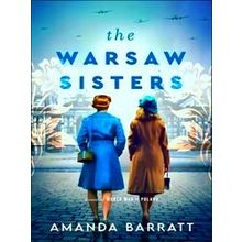 The Warsaw Sisters A Novel Of Wwii Poland