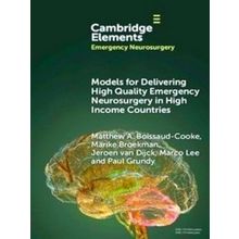 Elements in Emergency Neurosurgery: Models for Delivering High Quality Emergency