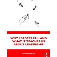 Why Leaders Fail And What It Teaches Us About Leadership