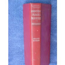MANUFACTURING PROCESSES 1947 Myron Begeman engineering book