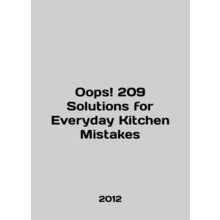 Oops 209 Solutions for Everyday Kitchen Mistakes In English /Oops 209 Solutions