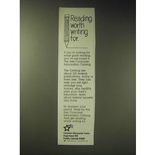 1989 Consumer Information Center Ad - Reading worth writing for