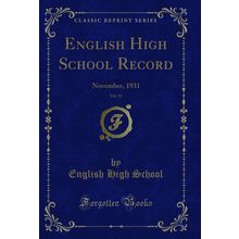 English High School Record, Vol. 52: November, 1931 (Classic Reprint)