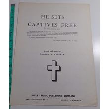 He sets captives free by robert webster 1963 sheet music good