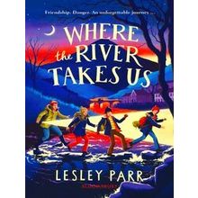 Where The River Takes Us