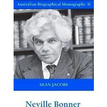 Neville Bonner (Australian Biographical Monographs)